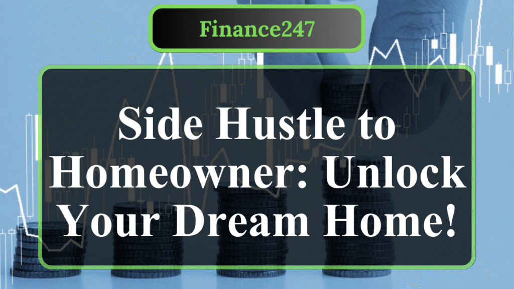 How to Balance Homebuying with Side Hustle Income