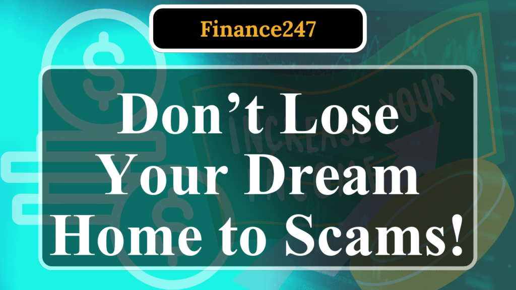 How to Avoid Scams When Buying Your First Home