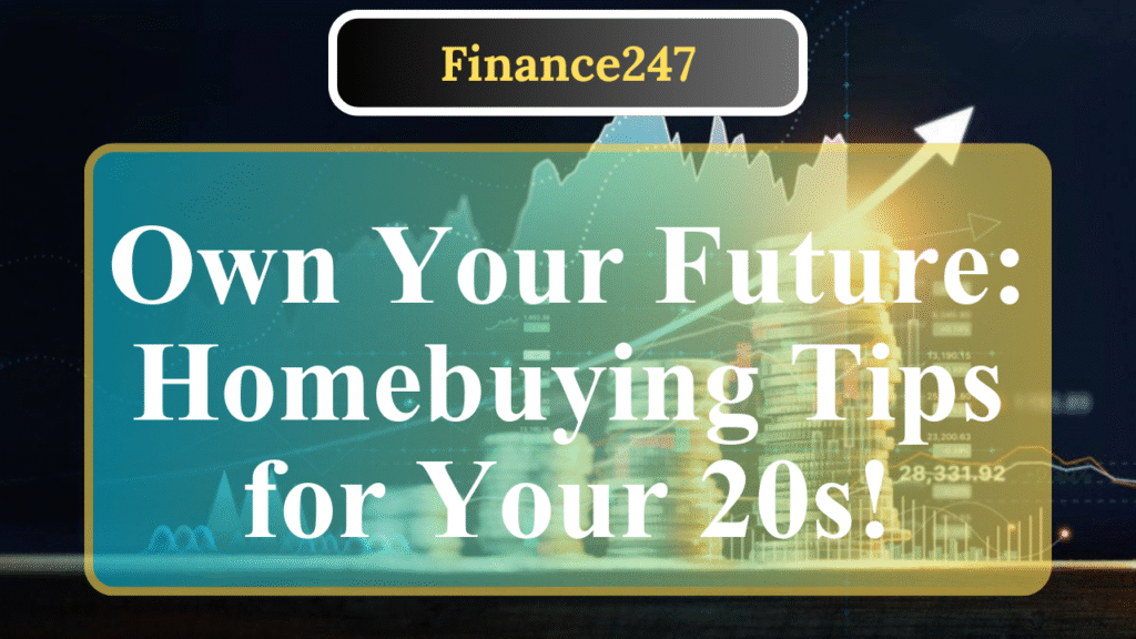 How to Plan for Homeownership in Your 20s