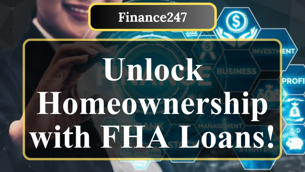 Understanding FHA Loans: A Guide for Young Adults