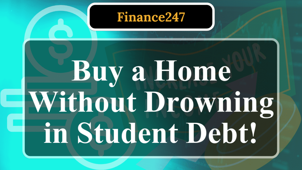 How to Balance Homebuying and Student Loan Payments