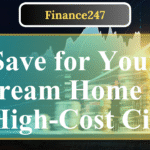 How to Save for a Home in a High-Cost City