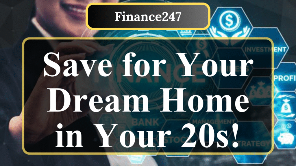 7 Smart Strategies to Save for a House in Your 20s