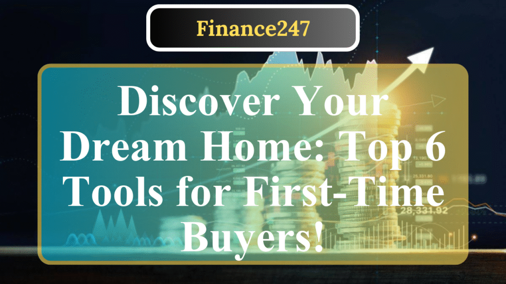6 Essential Tools for First-Time Home Buyers in the USA