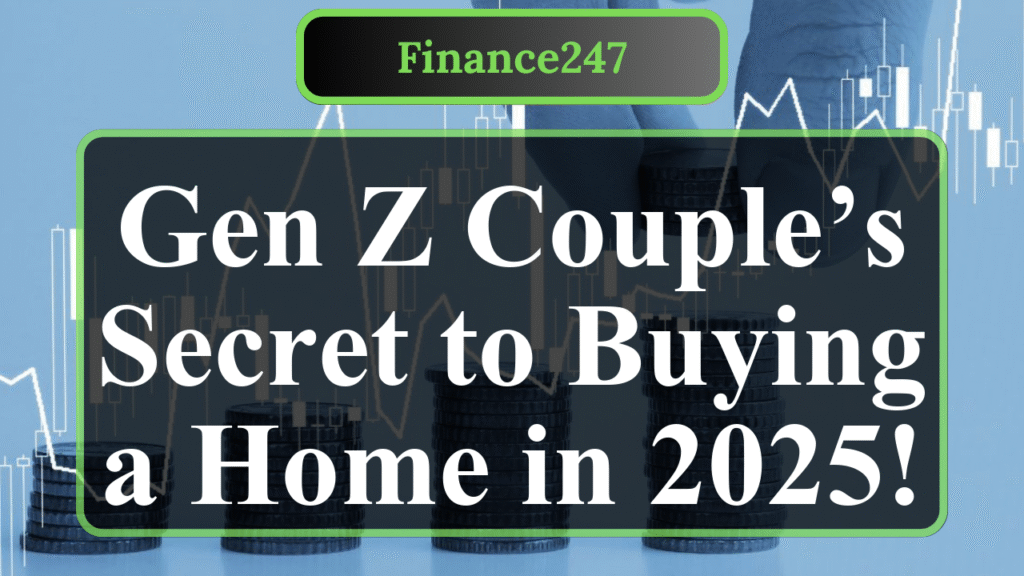 How a Gen Z Couple Achieved Homeownership in 2025