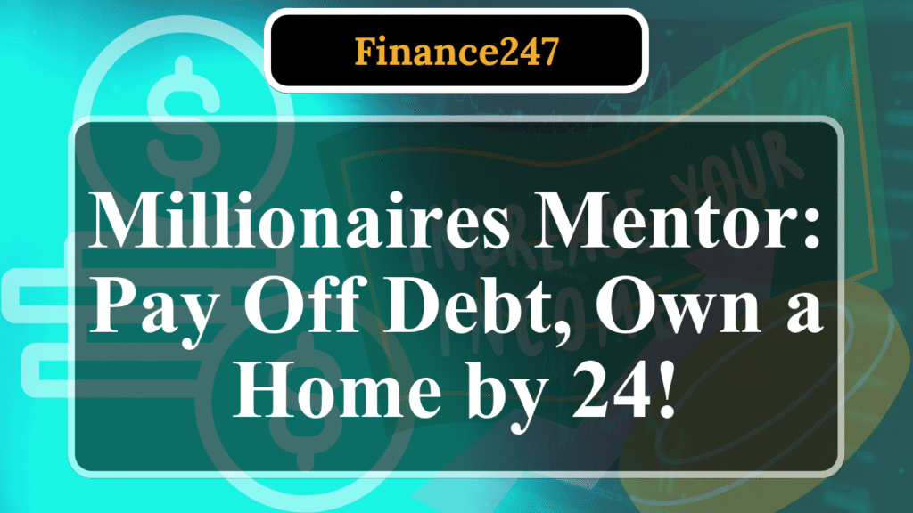 How a 24-Year-Old Cleared Debt to Secure a Mortgage
