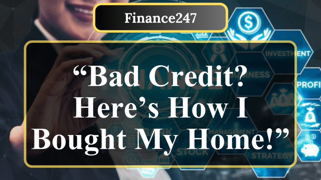 From Bad Credit to Homeownership: A Young Adult’s Journey