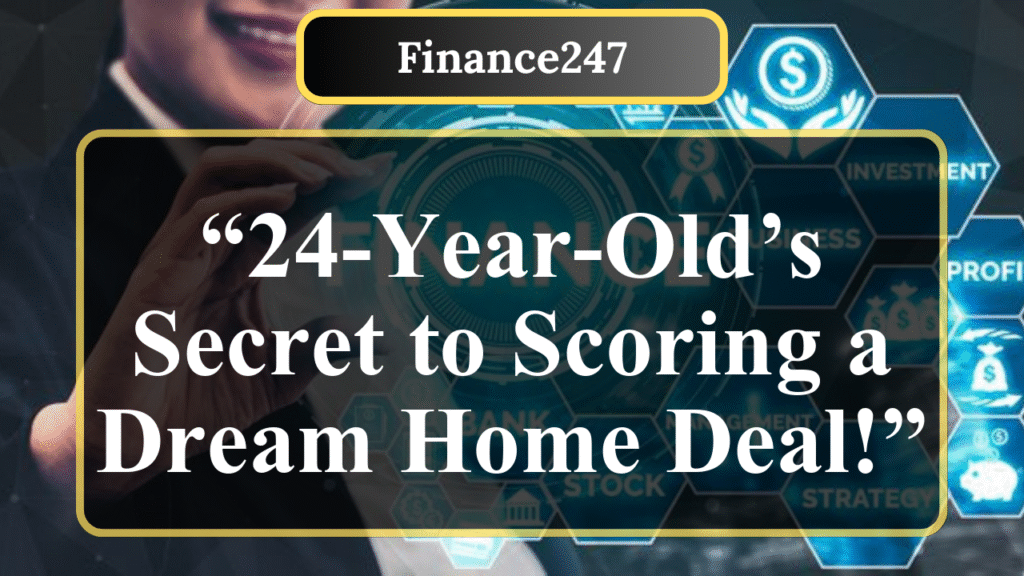 How a 24-Year-Old Landed an Incredible Deal on Their First Home