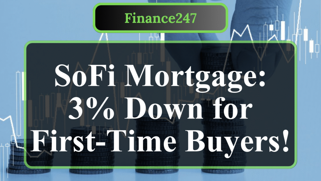 SoFi Mortgage Review: A Guide for First-Time Homebuyers