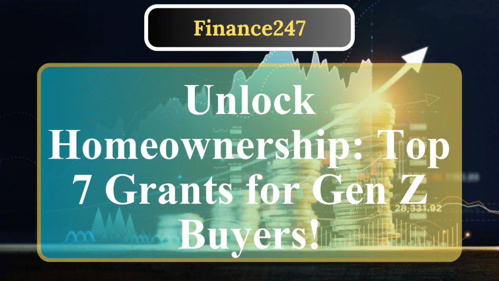 7 First-Time Homebuyer Grants Gen Z Can Apply for in the USA