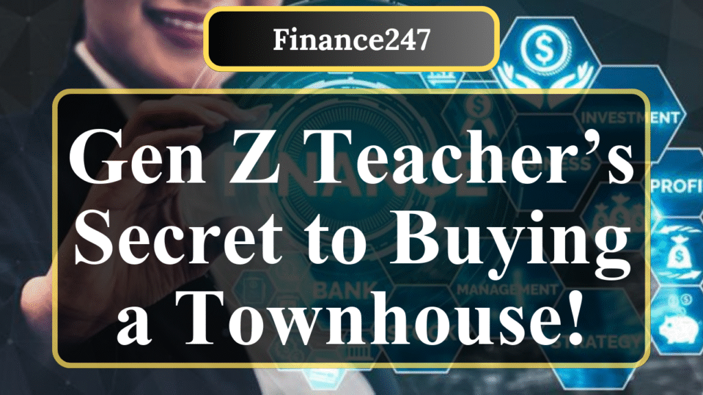 How a Gen Z Teacher Saved for a Townhouse
